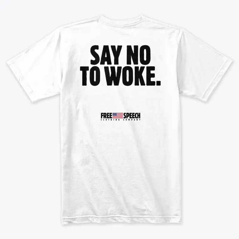 SAY NO TO WOKE.