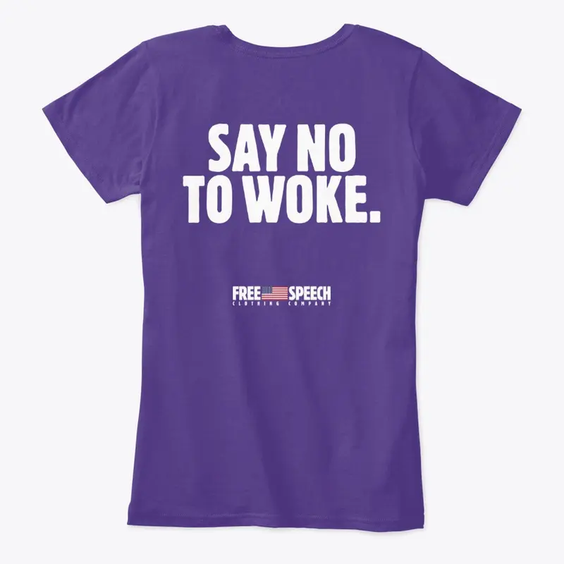 SAY NO TO WOKE.