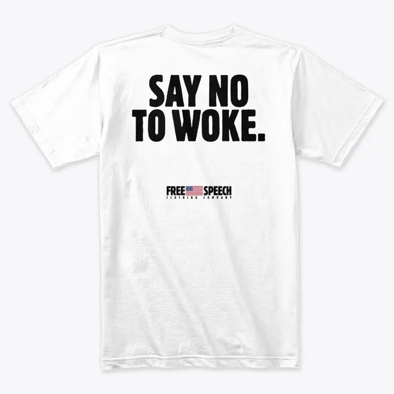 SAY NO TO WOKE.