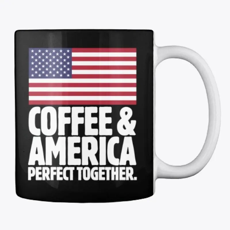 COFFEE AND AMERICA. PERFECT TOGETHER.